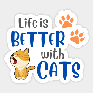 Life Is Better With Cats Sticker